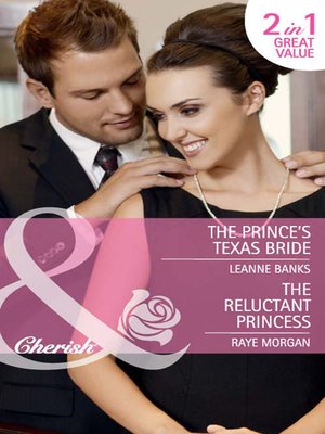 cover image of The Prince's Texas Bride / The Reluctant Princess